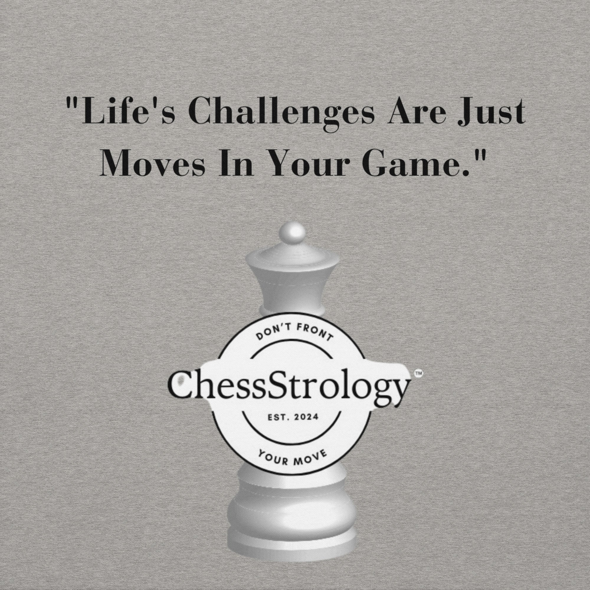 ChessStrology Life Challenges Are Just Move Unisex Hoodie