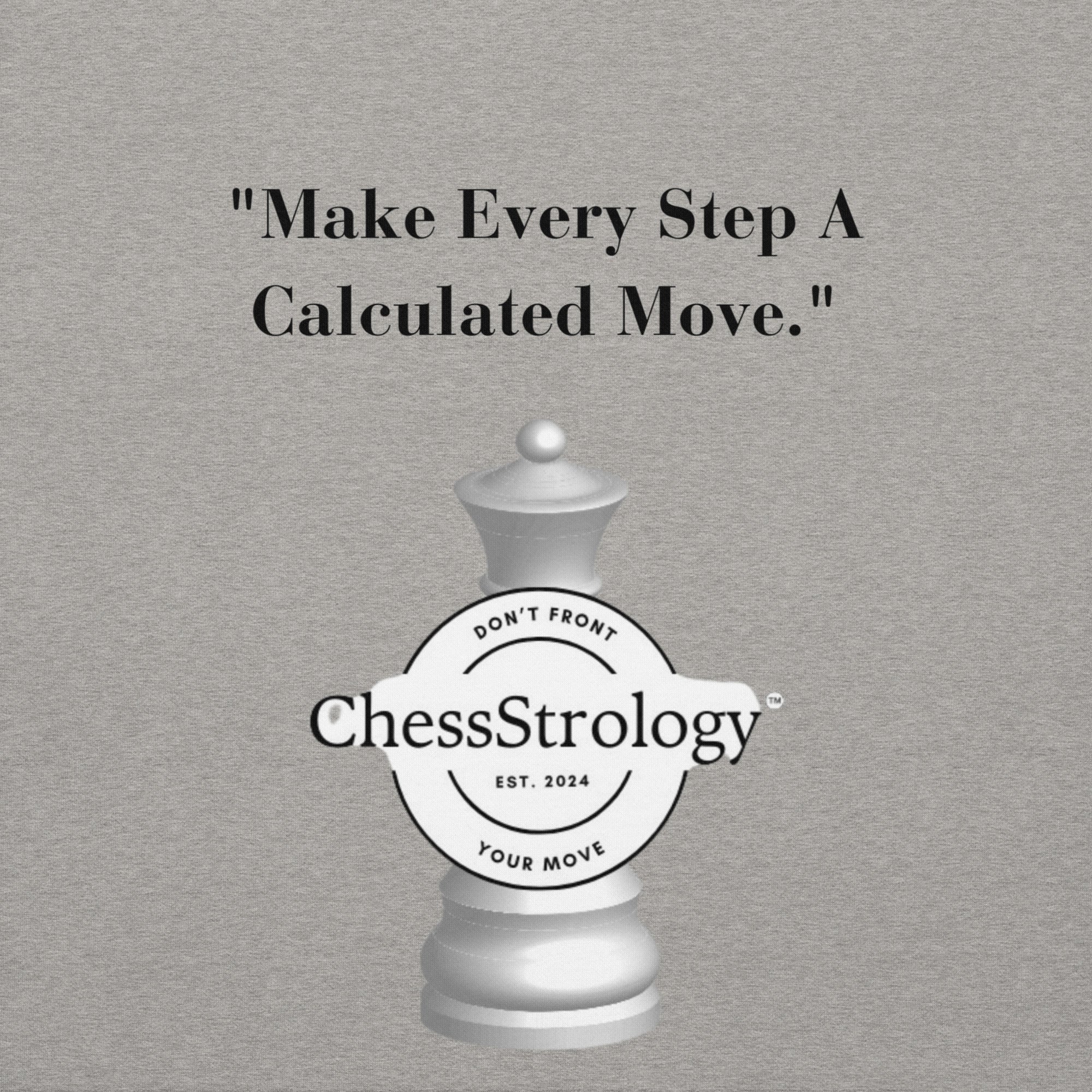 ChessStrology Make Every Step A Calculated Move Unisex Hoodie