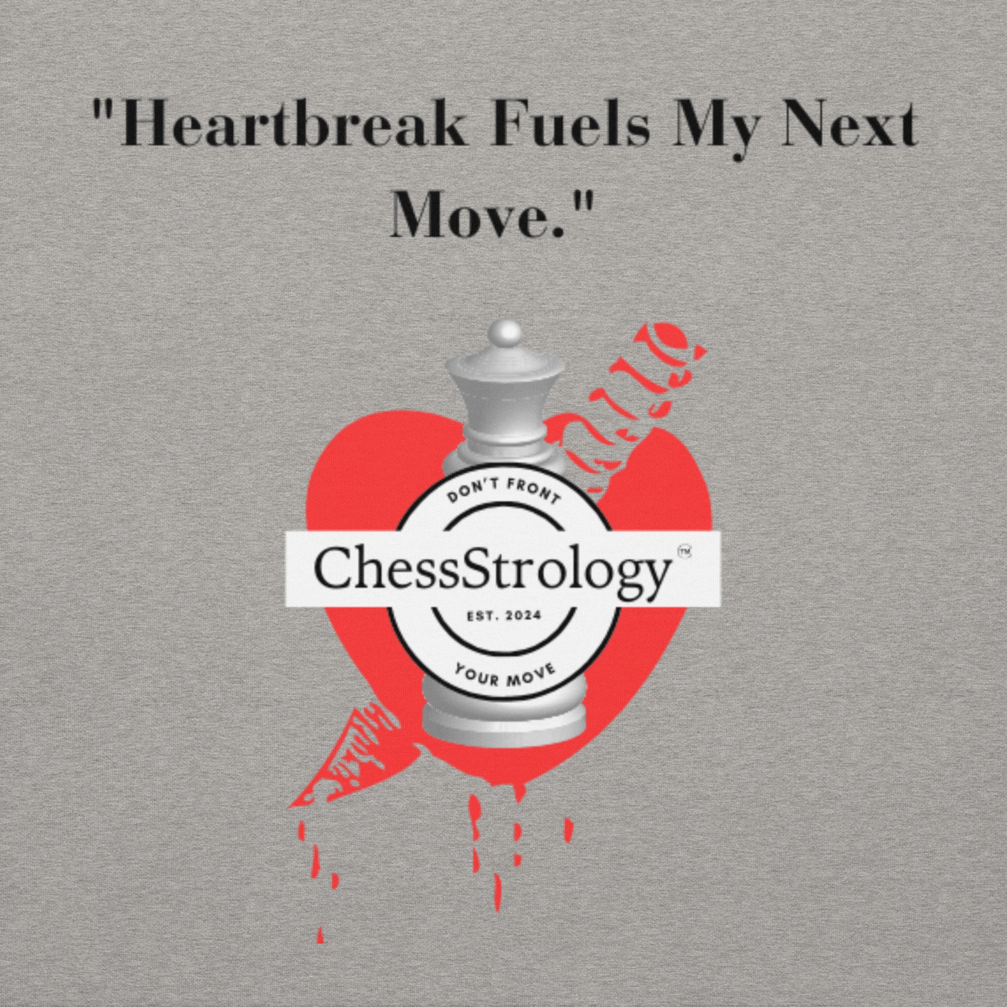 ChessStrology Heartbreak Fuels My Next Move Unisex Hoodie