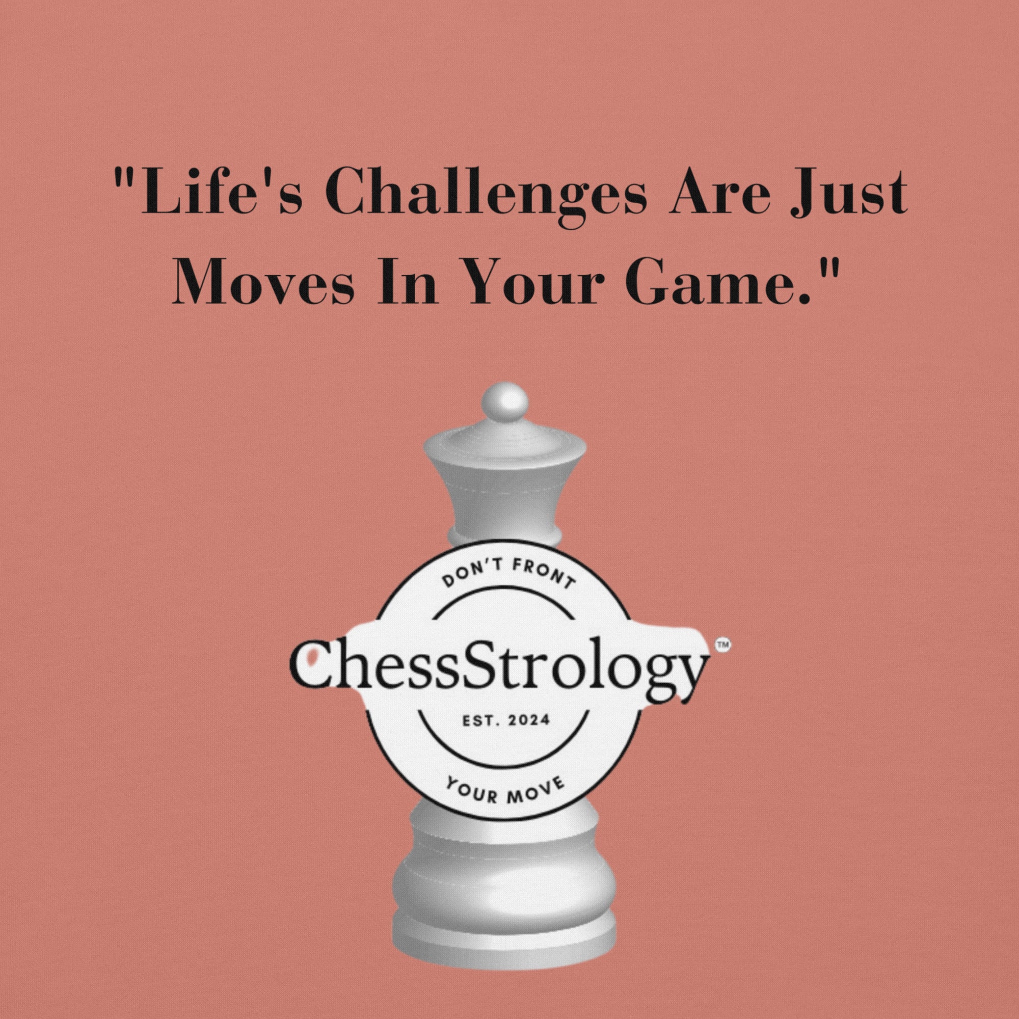 ChessStrology Life Challenges Are Just Move Unisex Hoodie