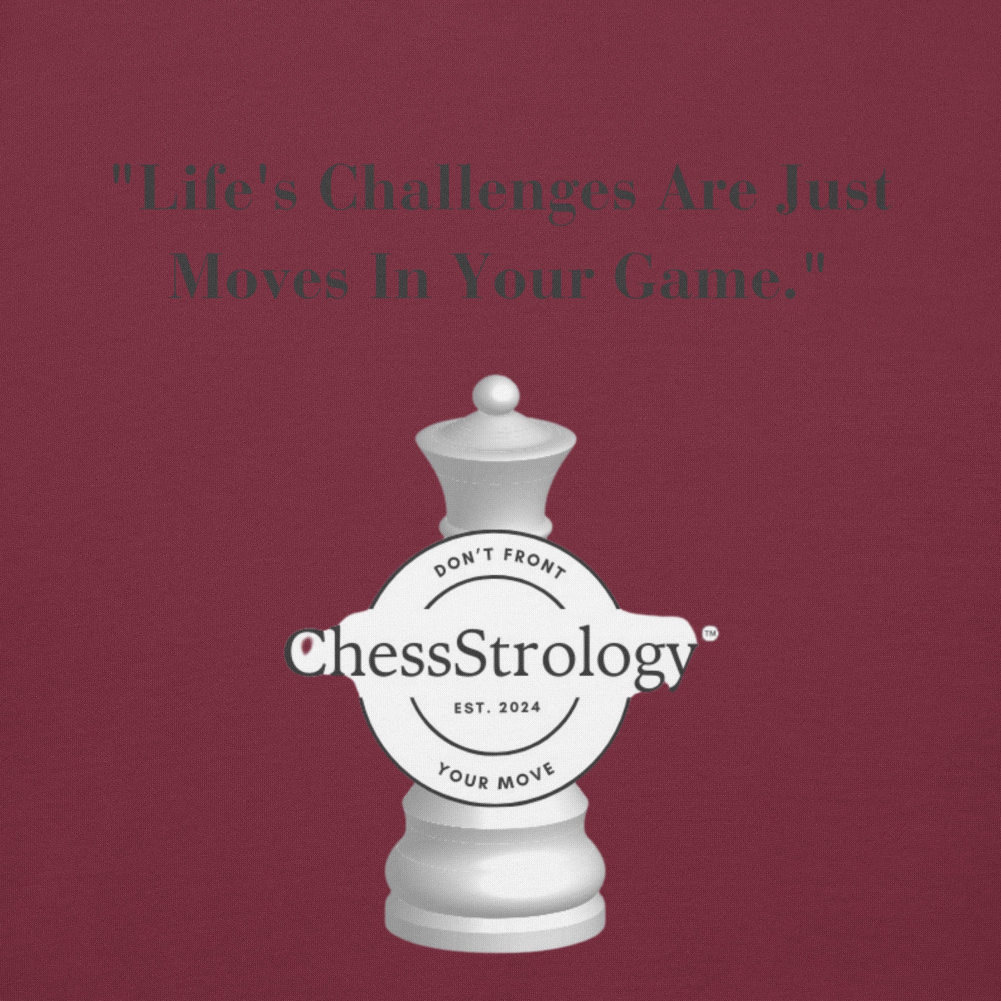 ChessStrology Life Challenges Are Just Move Unisex Hoodie