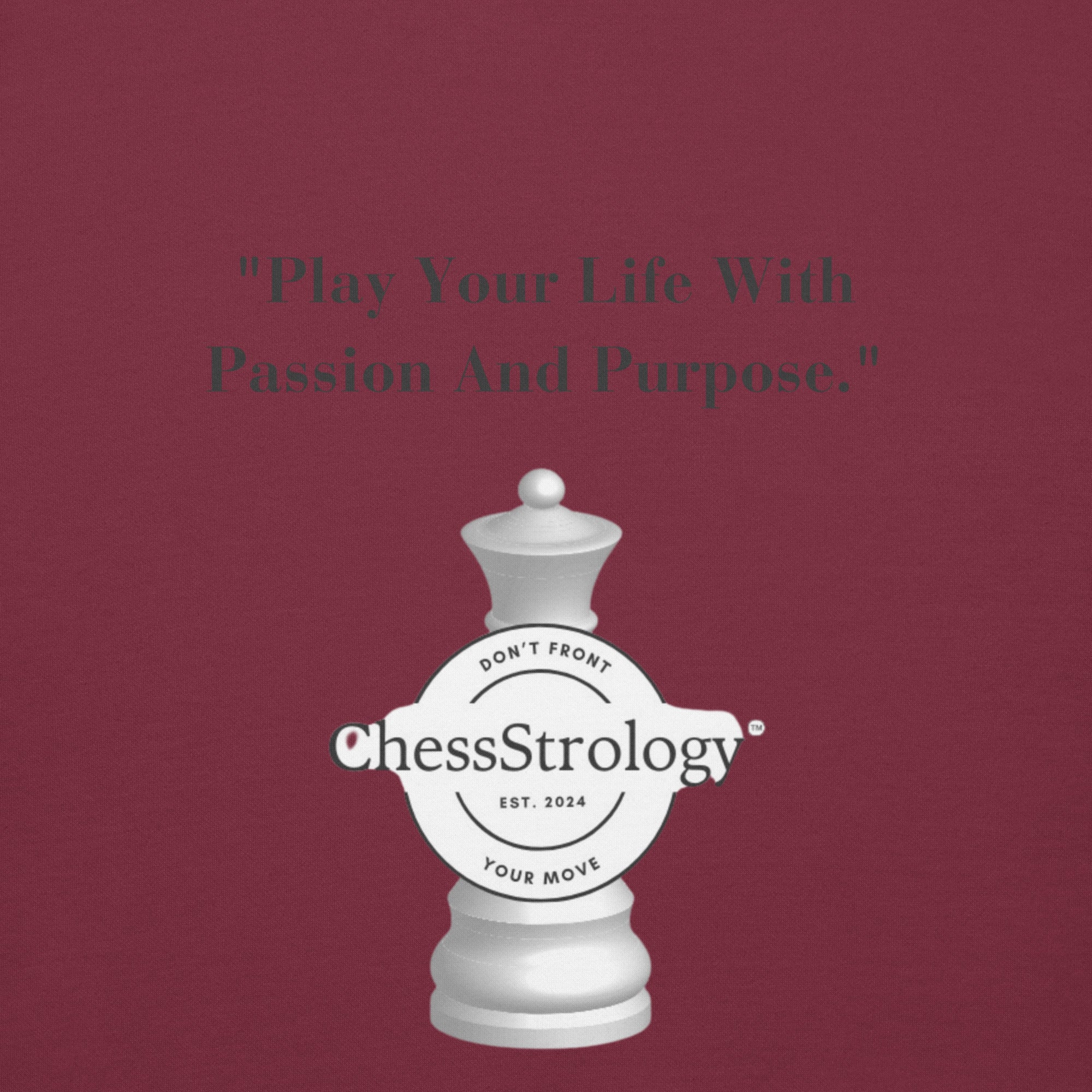 ChessStrology Play Your Life With Passion And Purpose Unisex Hoodie