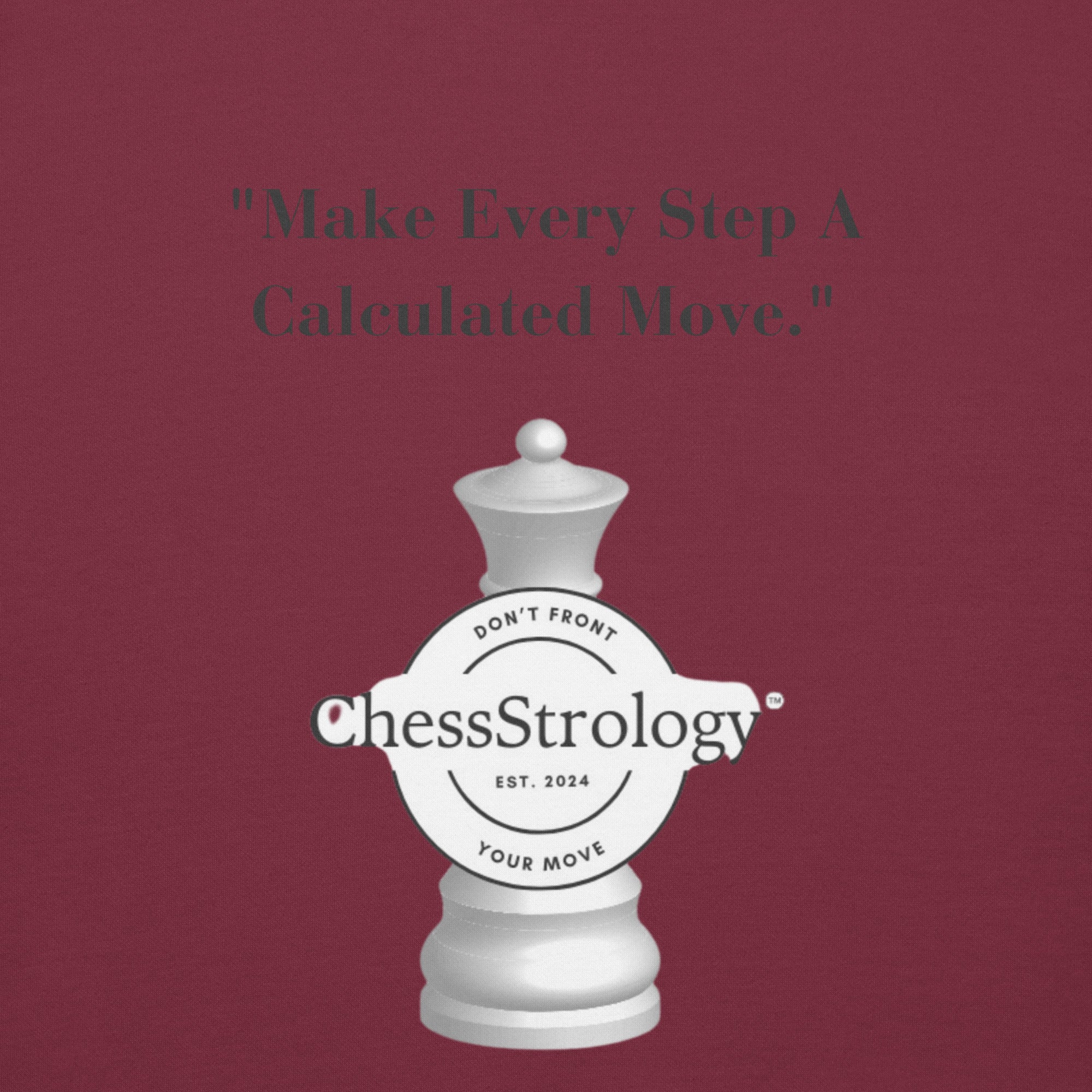 ChessStrology Make Every Step A Calculated Move Unisex Hoodie