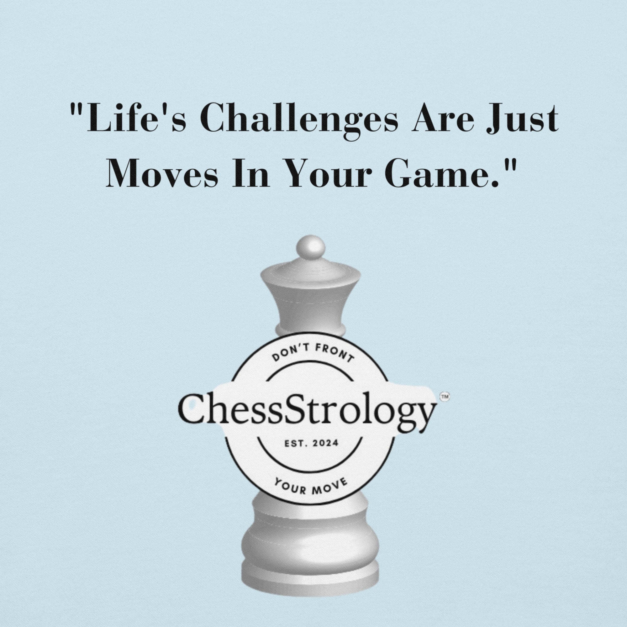 ChessStrology Life Challenges Are Just Move Unisex Hoodie