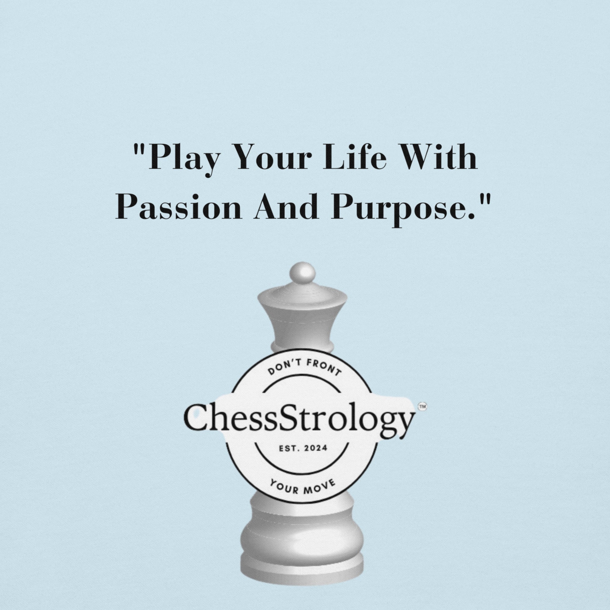 ChessStrology Play Your Life With Passion And Purpose Unisex Hoodie