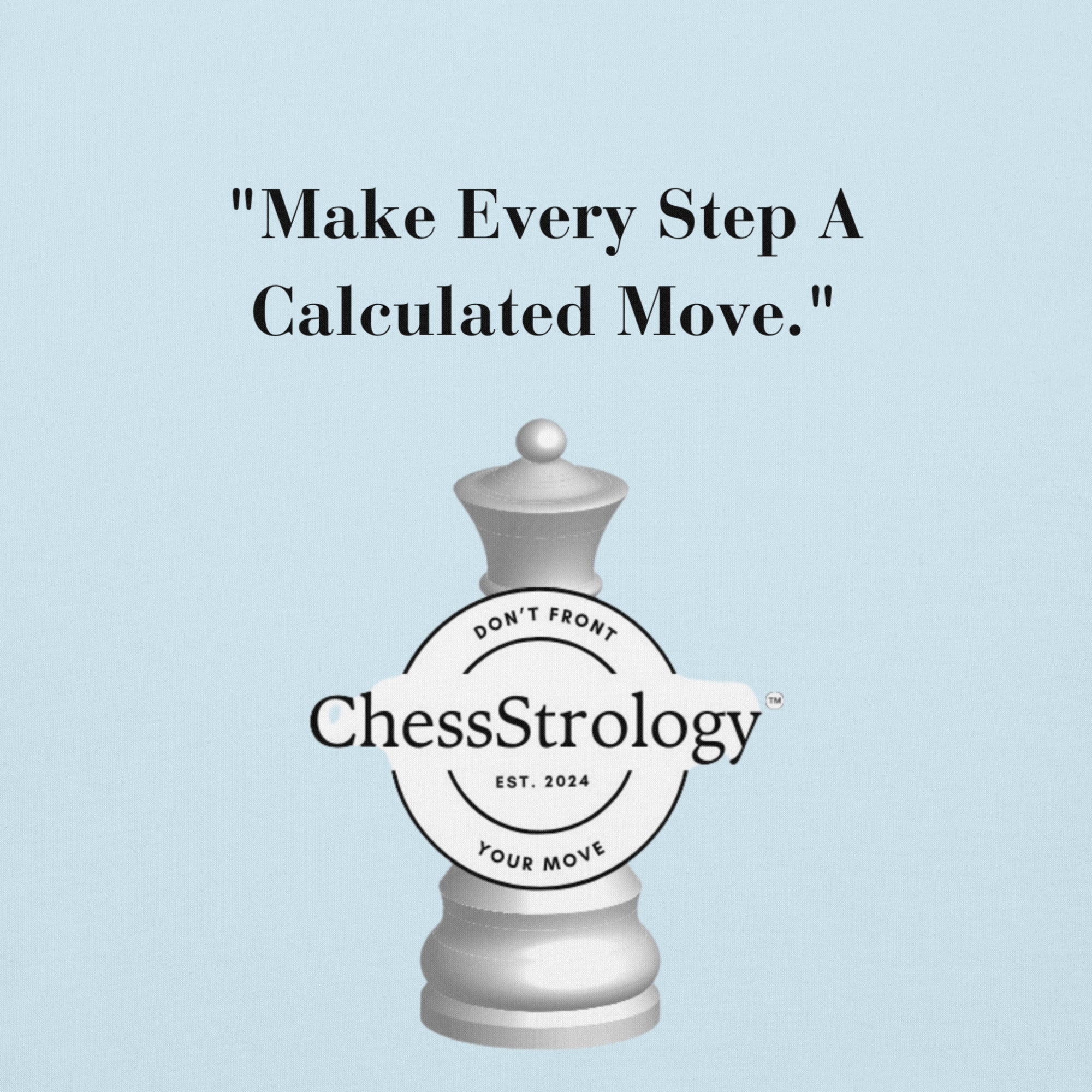 ChessStrology Make Every Step A Calculated Move Unisex Hoodie