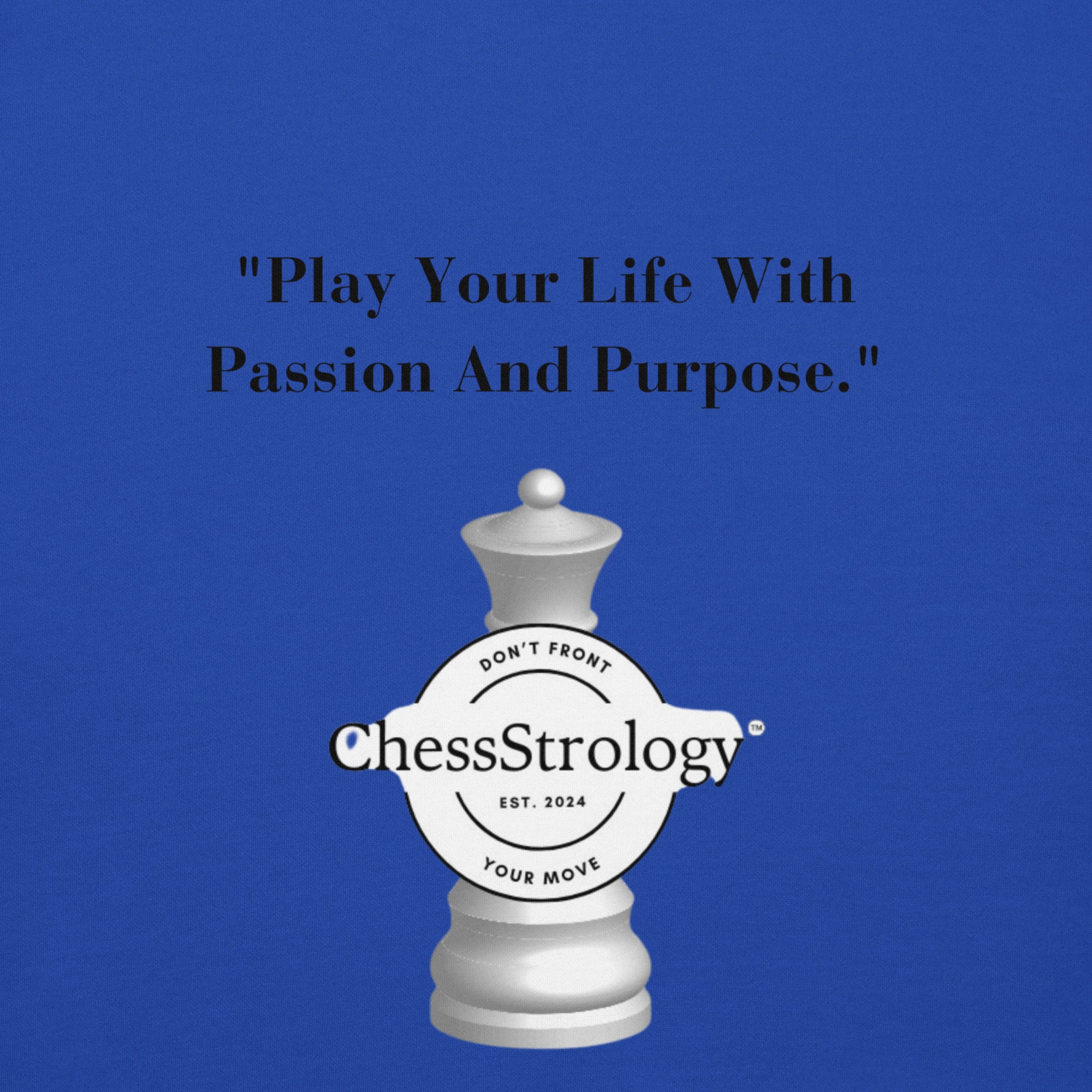 ChessStrology Play Your Life With Passion And Purpose Unisex Hoodie