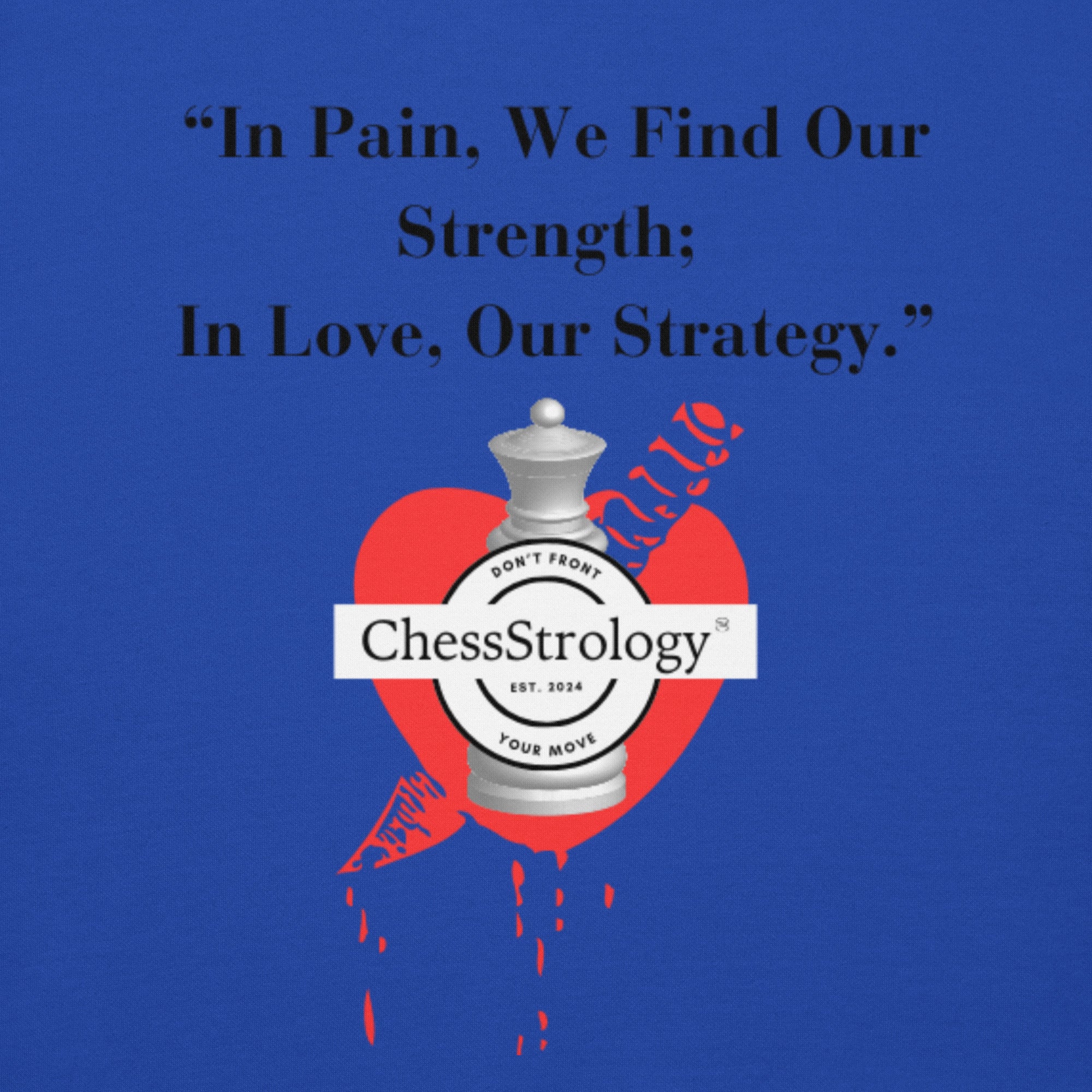 ChessStrology In Pain We Find Our Strength Unisex Hoodie