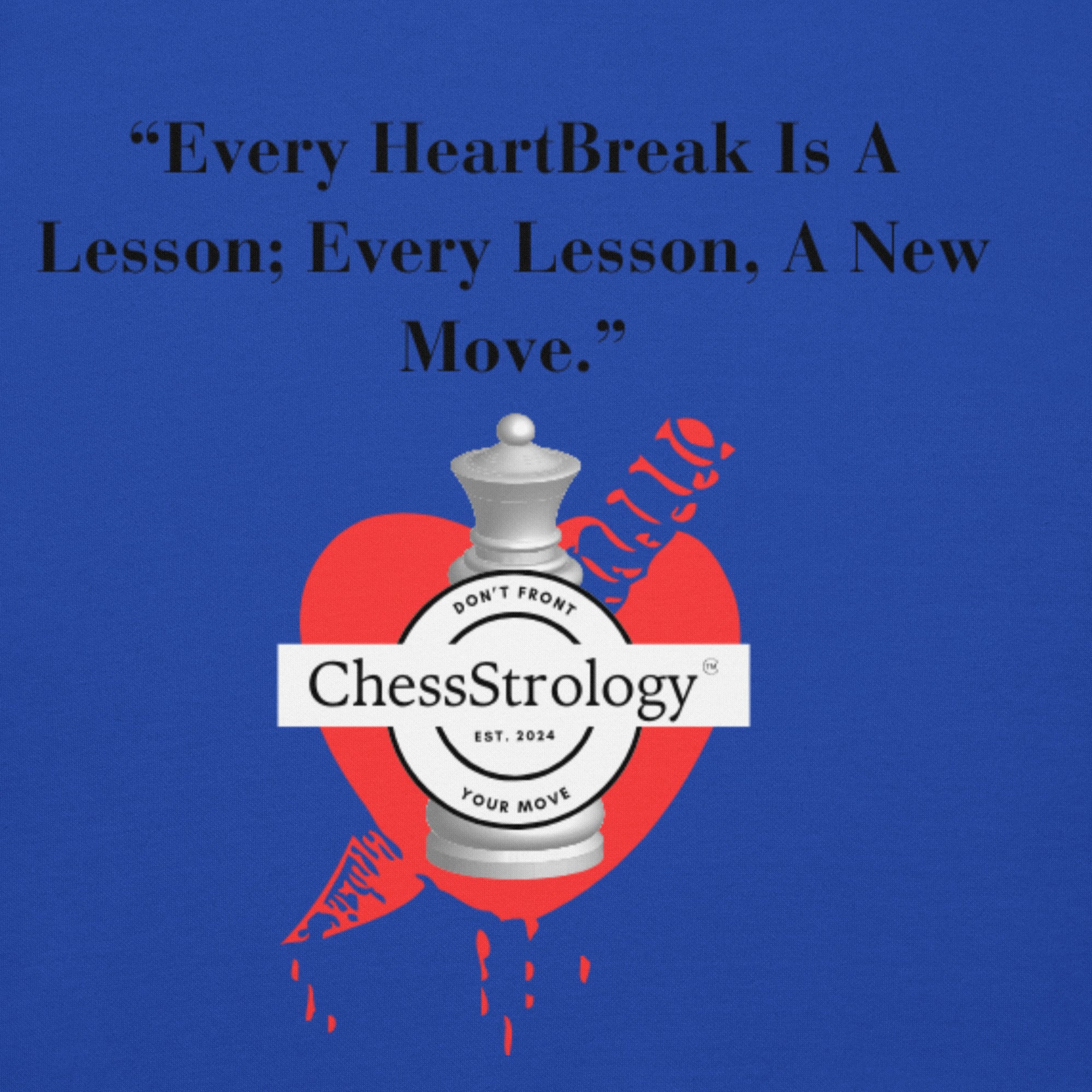 ChessStrology Every HeartBreak Is A Lesson Hoodie