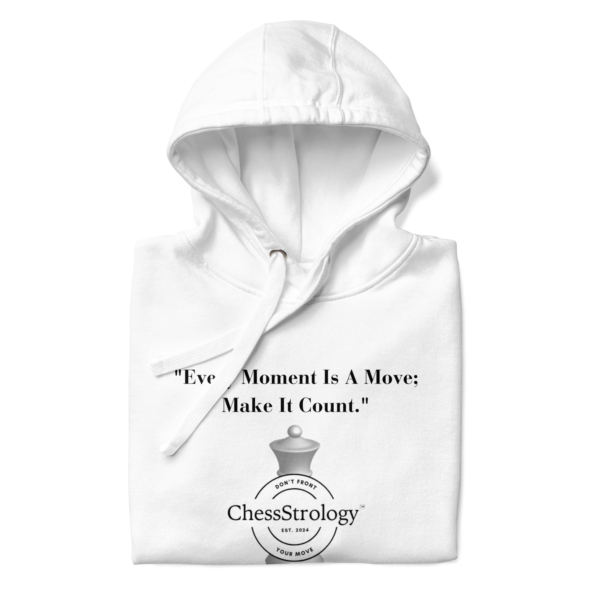 ChessStrology Every Moment  Is a Move Unisex Hoodie