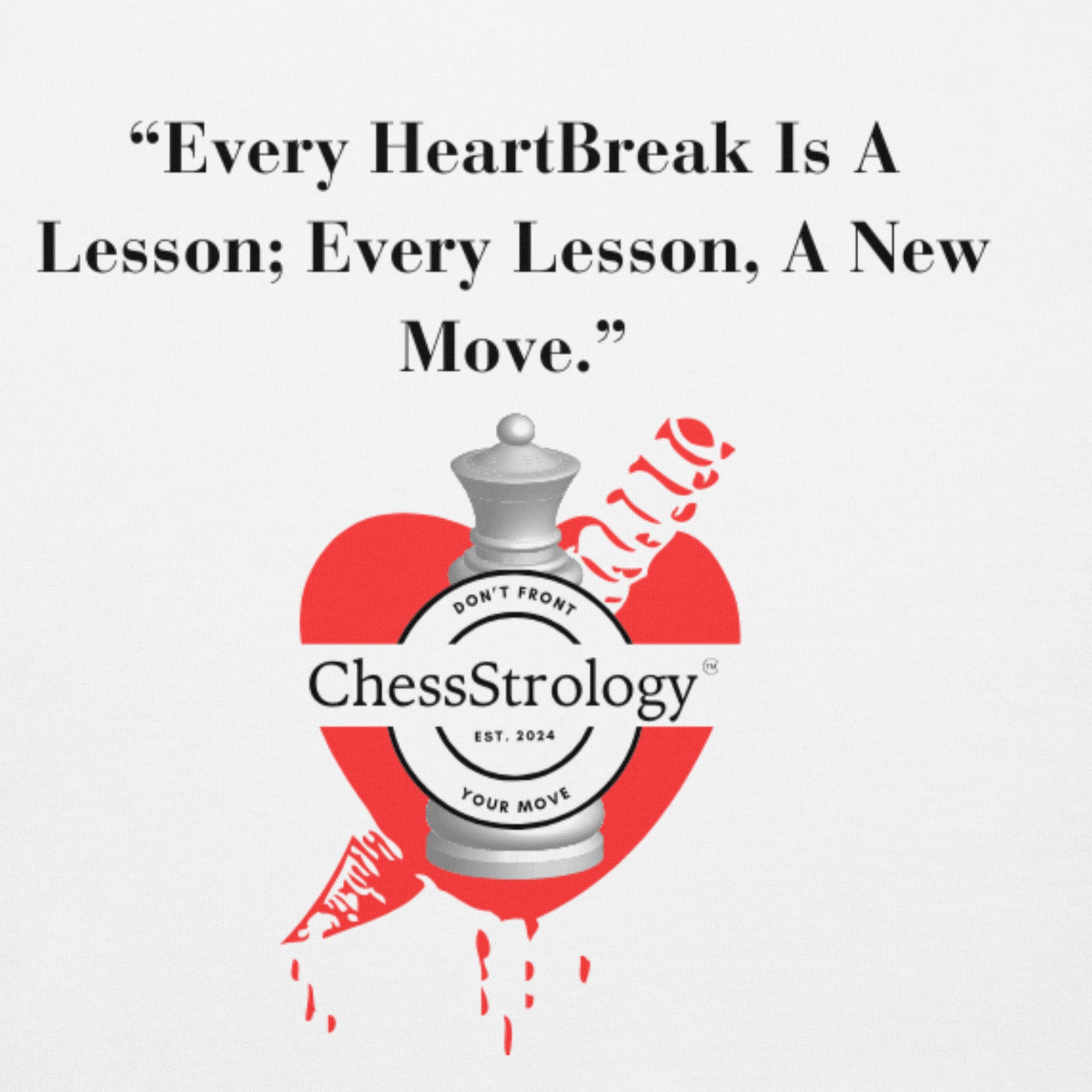 ChessStrology Every HeartBreak Is A Lesson Hoodie